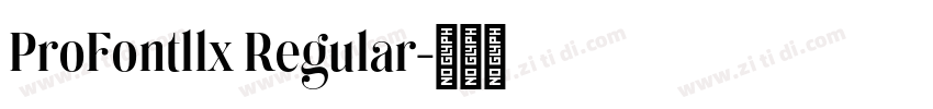 ProFontllx Regular字体转换 ProFontllx Regular字体转换